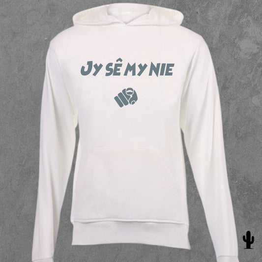 Jy sê my nie - Hoodie