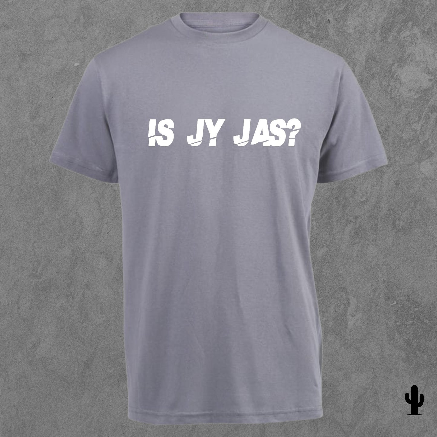 Is Jy Jas? - Tshirt
