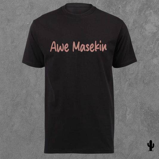Awe Masekin - Tshirt