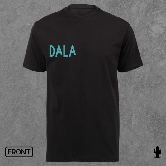 Dala What You Must F/B - Tshirt