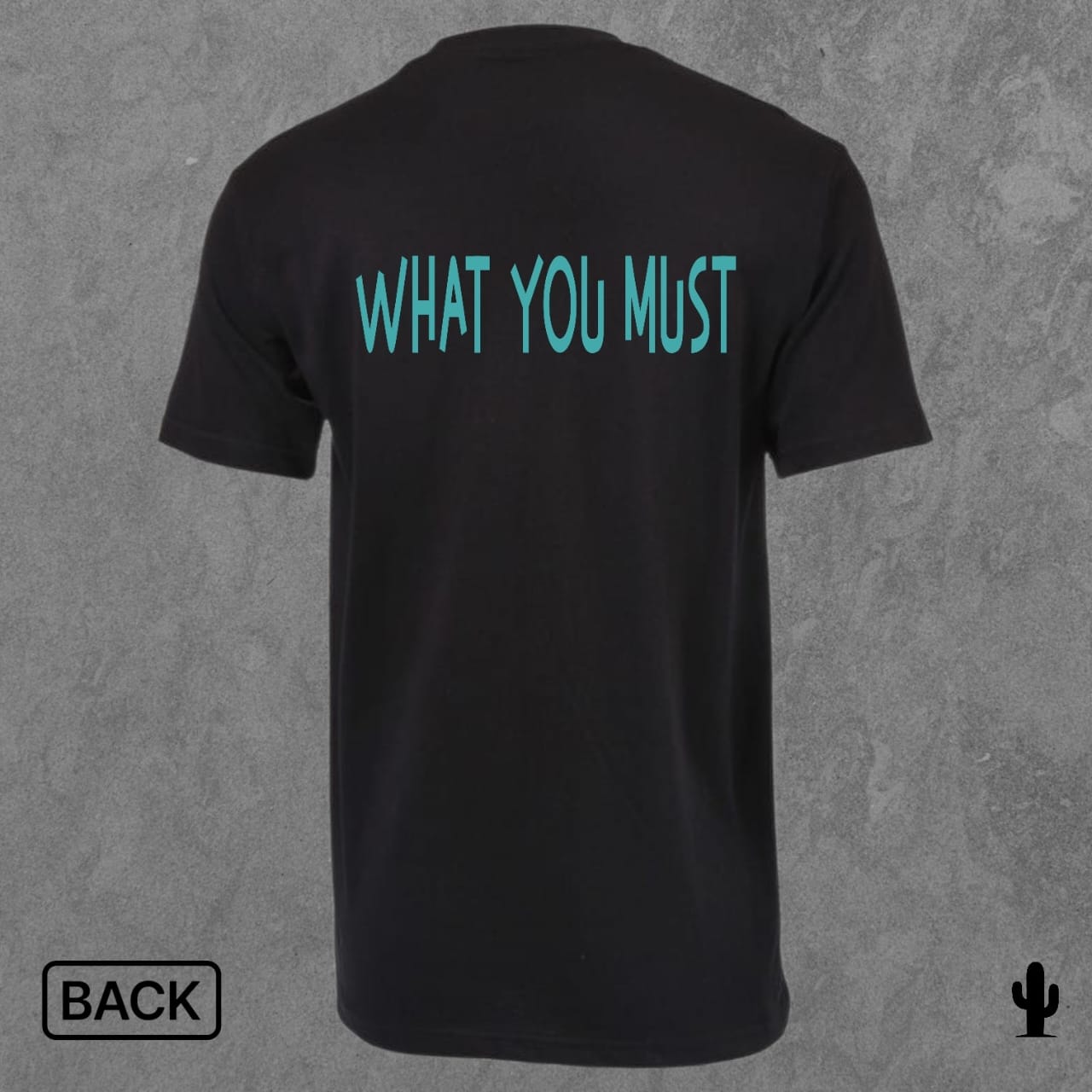 Dala What You Must F/B - Tshirt