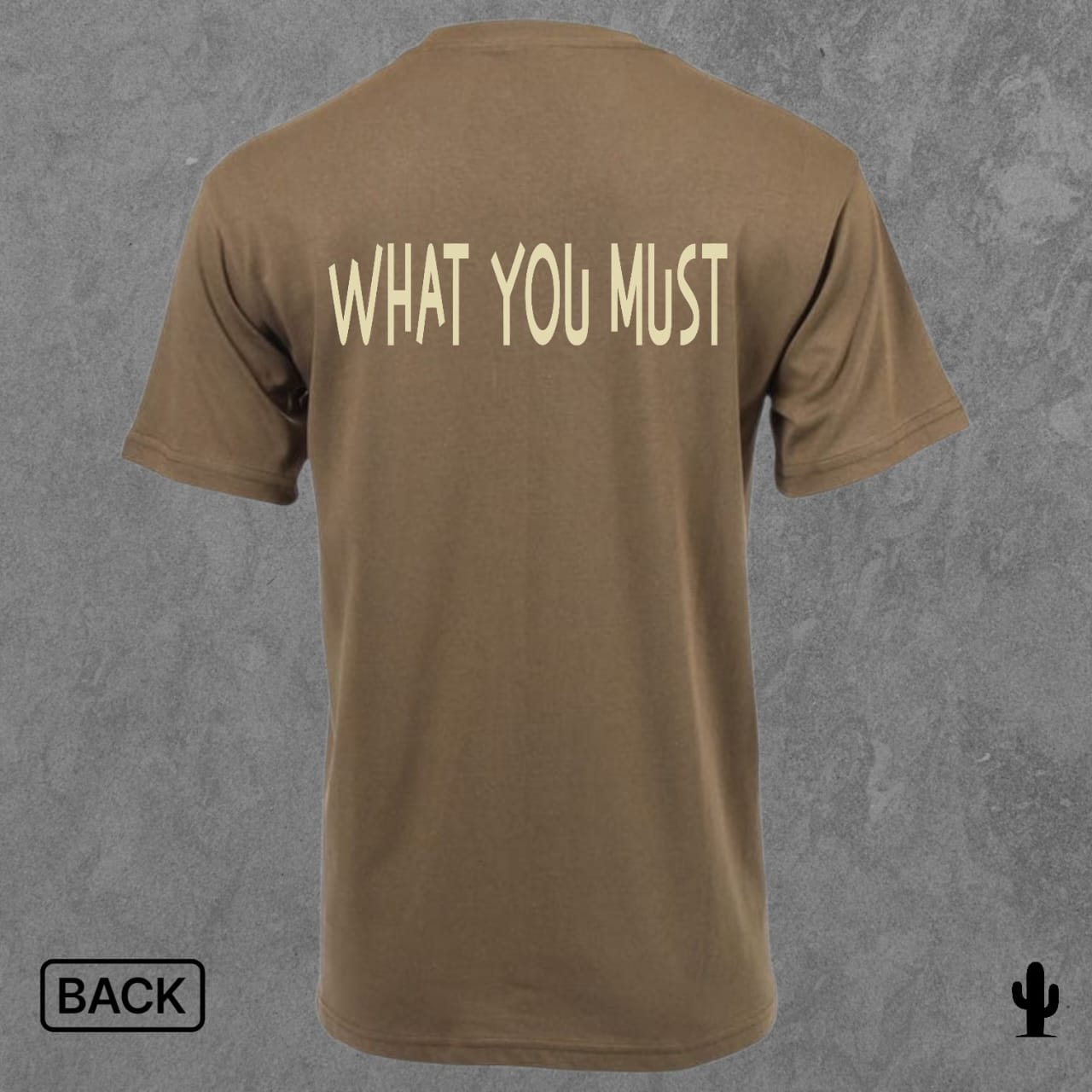 Dala What You Must F/B - Tshirt