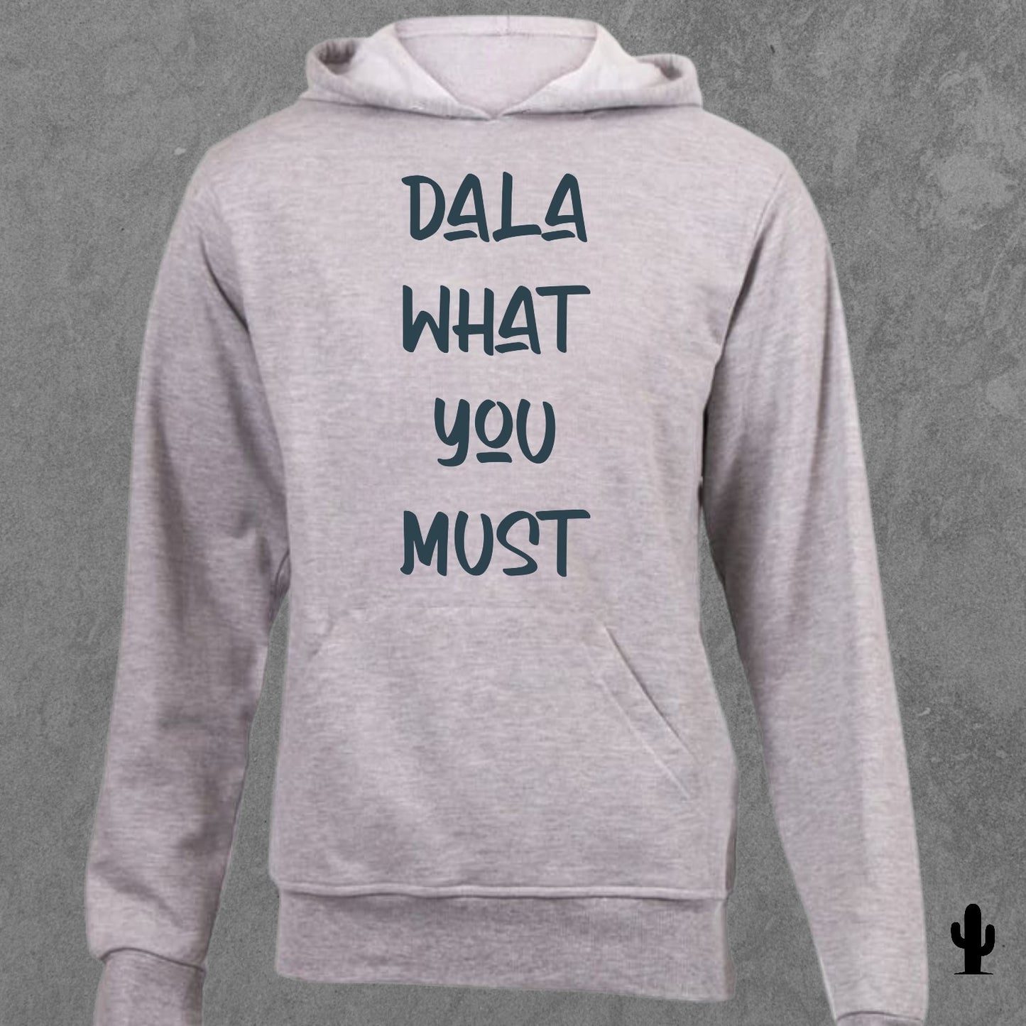 Dala what you must - Hoodie
