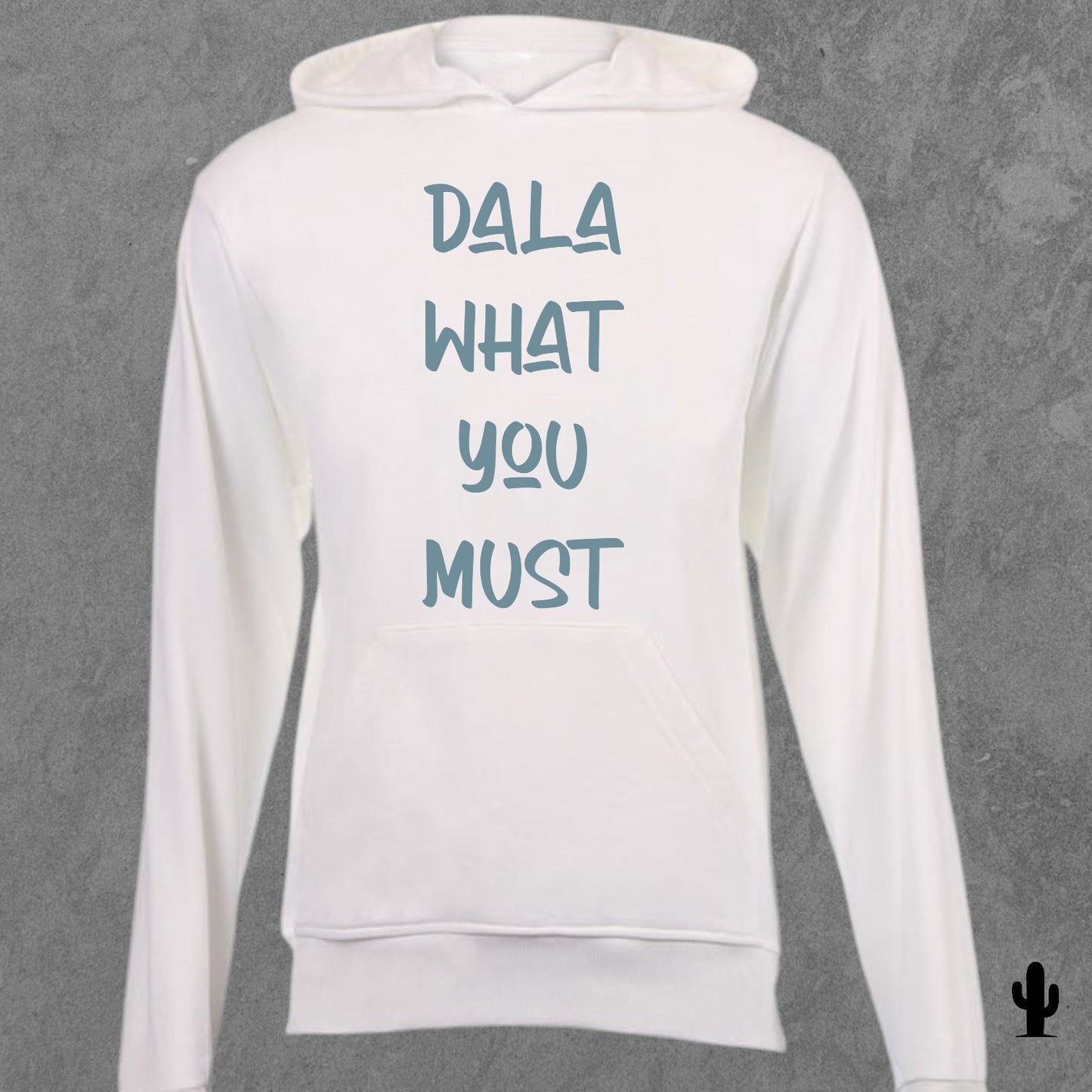 Dala what you must - Hoodie