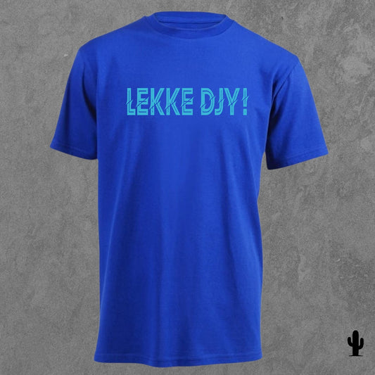 Lekke Djy! - Tshirt