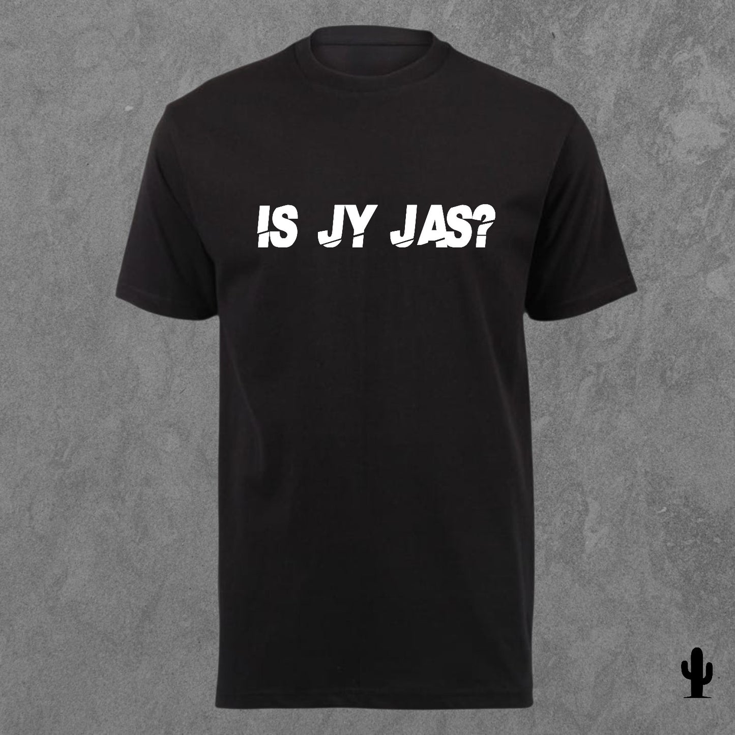 Is Jy Jas? - Tshirt