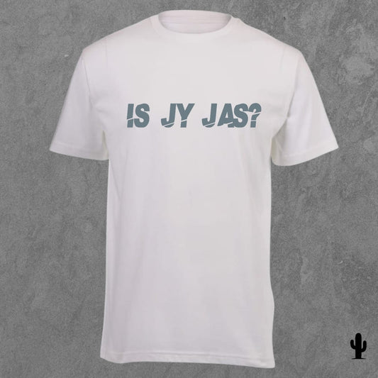 Is Jy Jas? - Tshirt