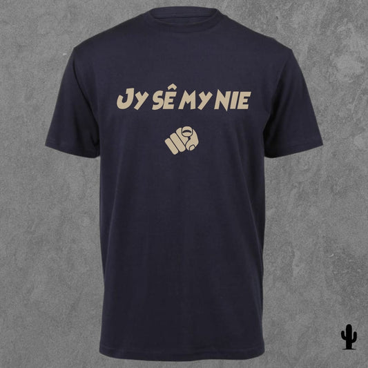 Jy sê my nie - Tshirt